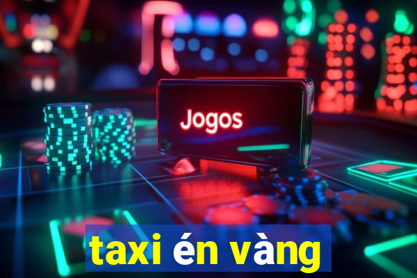 taxi én vàng