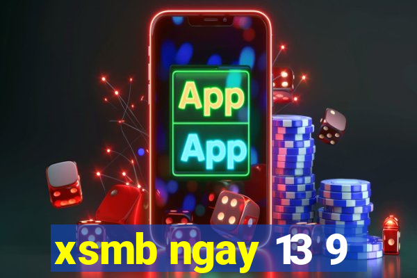 xsmb ngay 13 9