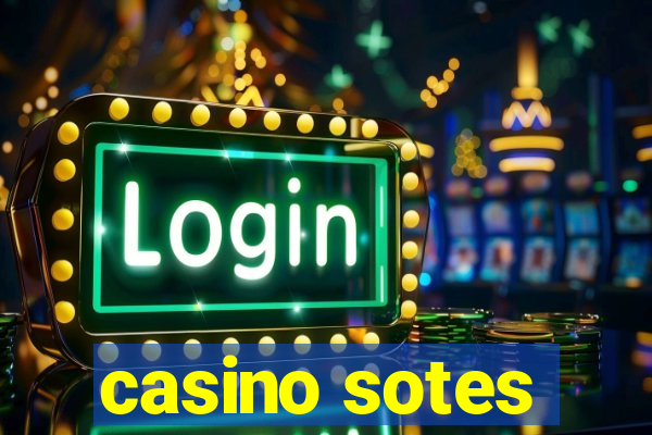 casino sotes