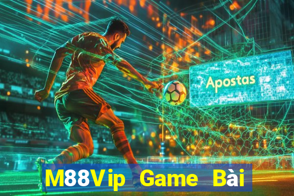 M88Vip Game Bài Trực Tuyến