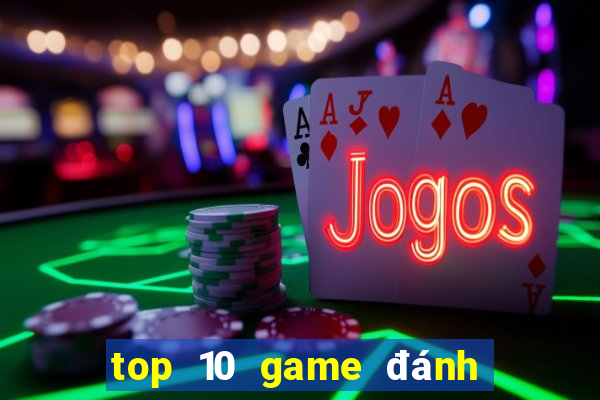 top 10 game đánh bài đổi thưởng