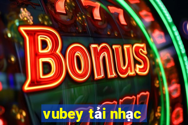 vubey tải nhạc