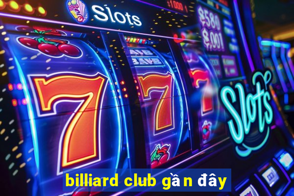 billiard club gần đây