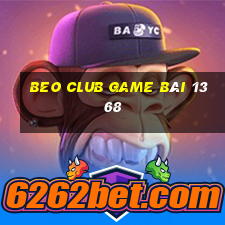 Beo Club Game Bài 1368