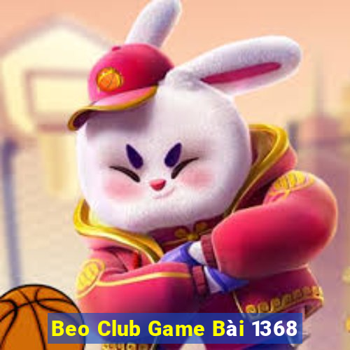 Beo Club Game Bài 1368