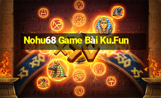 Nohu68 Game Bài Ku.Fun