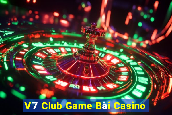 V7 Club Game Bài Casino