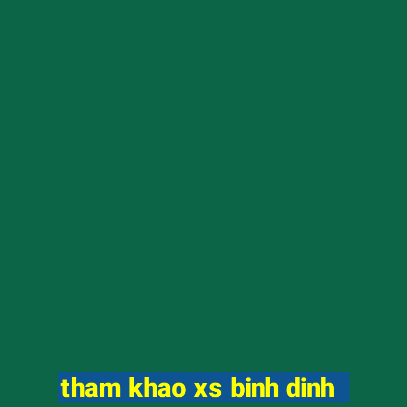 tham khao xs binh dinh