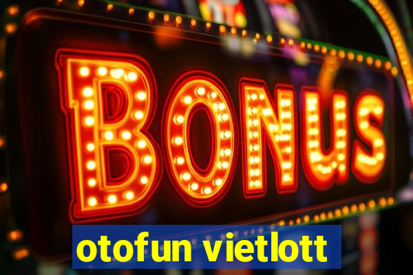 otofun vietlott