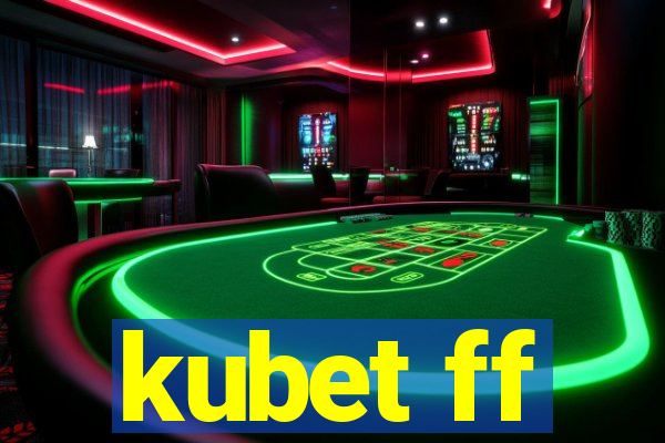 kubet ff