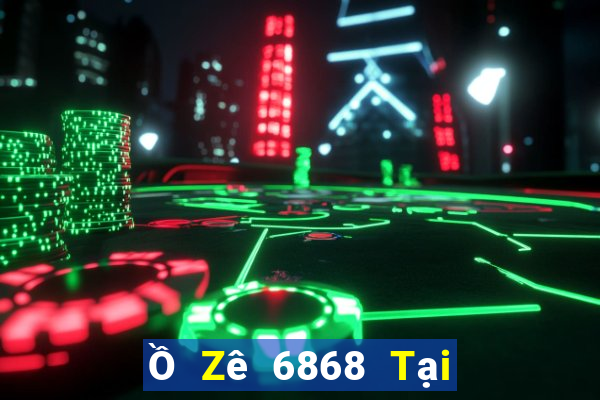 Ồ Zê 6868 Tại Game Bài Đổi Thưởng