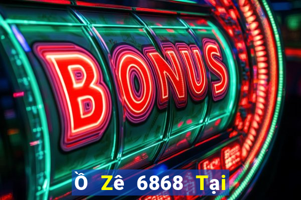 Ồ Zê 6868 Tại Game Bài Đổi Thưởng