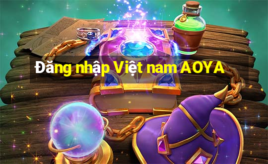 Đăng nhập Việt nam AOYA