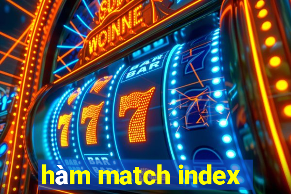 hàm match index