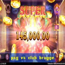 psg vs club brugge đội hình