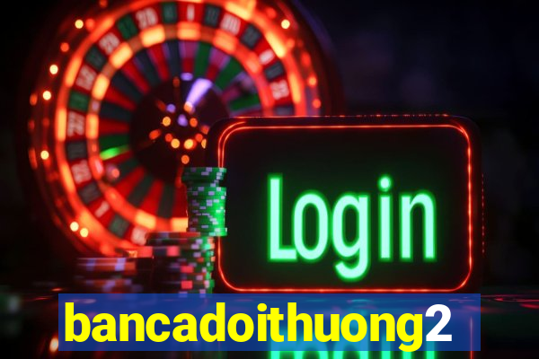 bancadoithuong2020