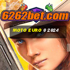 moto euro 0 2024