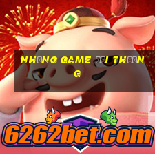 những game đổi thưởng