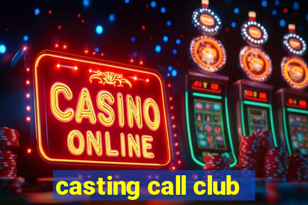 casting call club