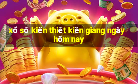 xổ số kiến thiết kiên giang ngày hôm nay