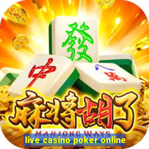 live casino poker online