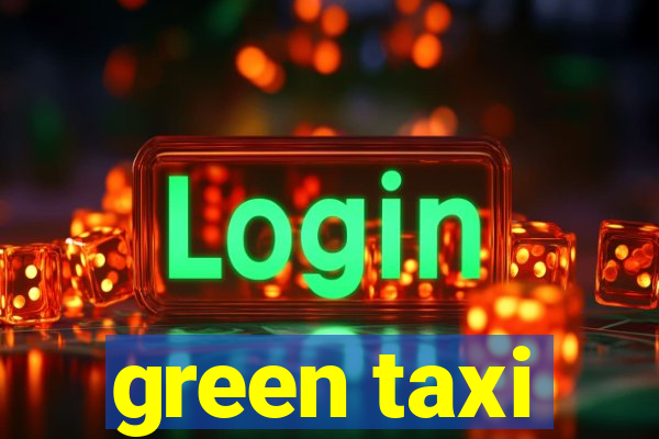 green taxi