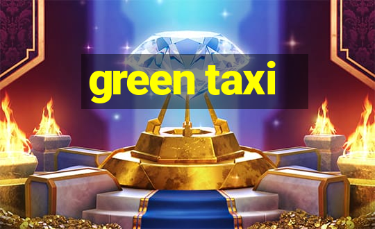 green taxi