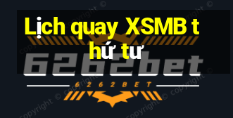 Lịch quay XSMB thứ tư