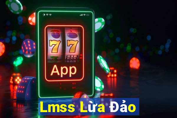 Lmss Lừa Đảo