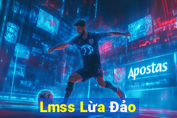 Lmss Lừa Đảo