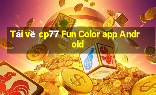 Tải về cp77 Fun Color app Android