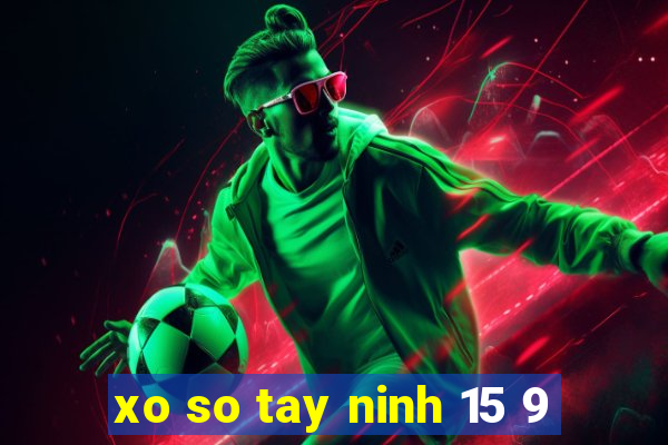 xo so tay ninh 15 9