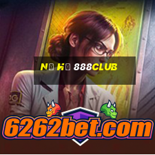 nổ hủ 888club