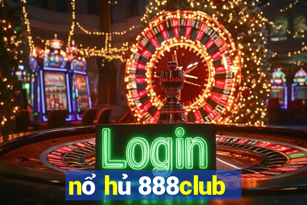 nổ hủ 888club