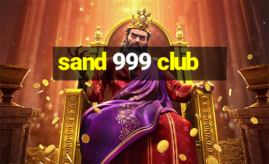 sand 999 club