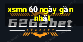 xsmn 60 ngày gần nhất