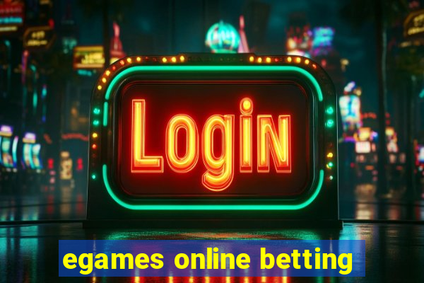 egames online betting