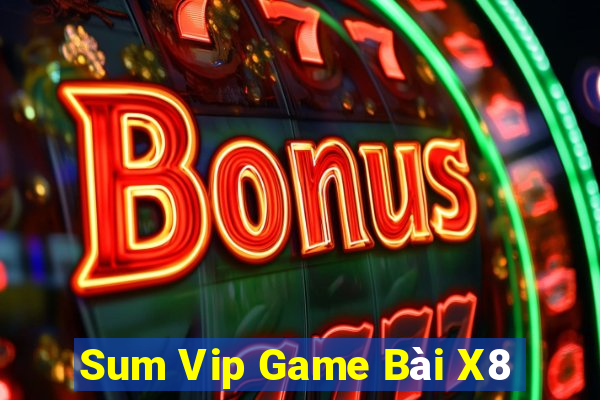 Sum Vip Game Bài X8