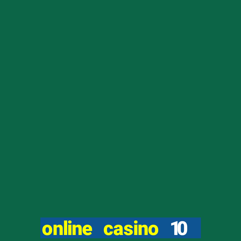 online casino 10 euro paysafe