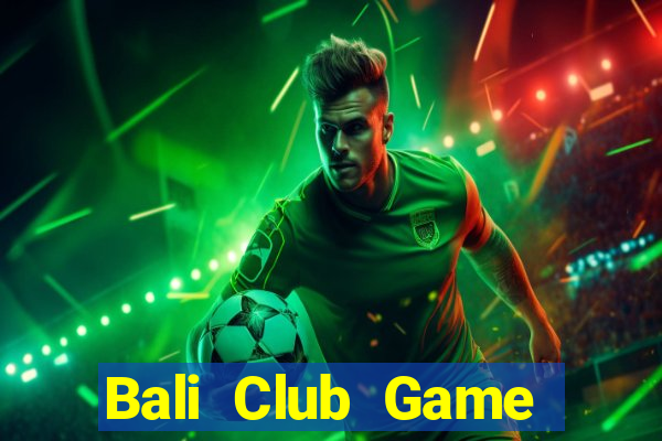 Bali Club Game Bài Tứ Sắc