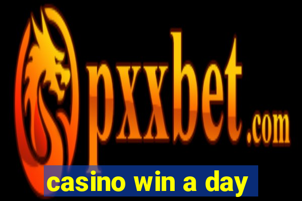 casino win a day