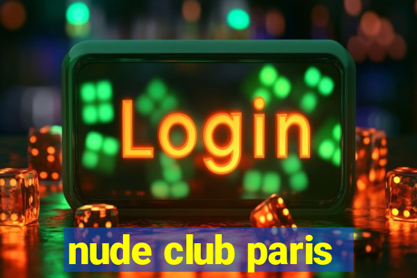 nude club paris