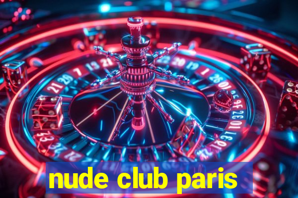 nude club paris