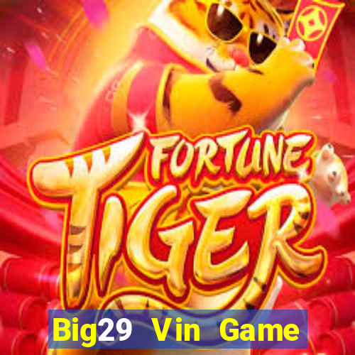 Big29 Vin Game Bài 789