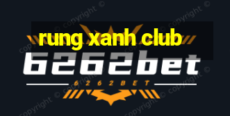 rung xanh club