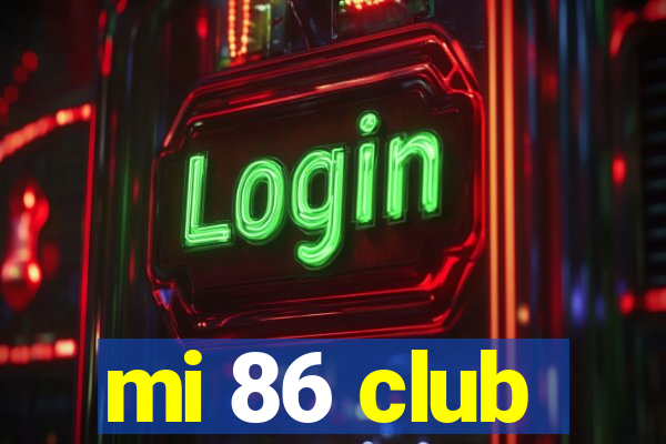 mi 86 club