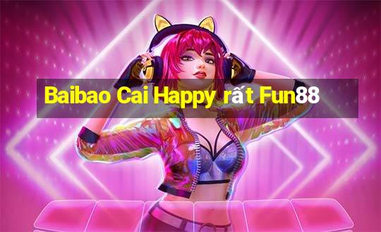 Baibao Cai Happy rất Fun88