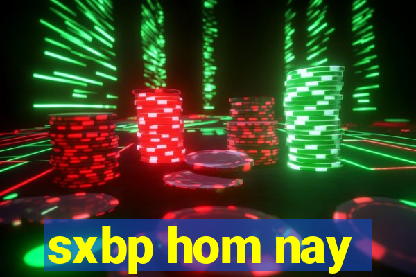 sxbp hom nay