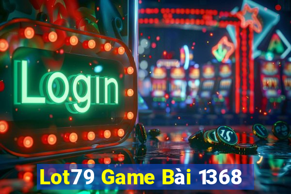 Lot79 Game Bài 1368