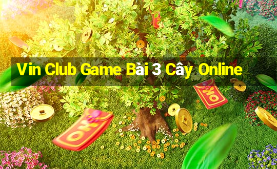 Vin Club Game Bài 3 Cây Online